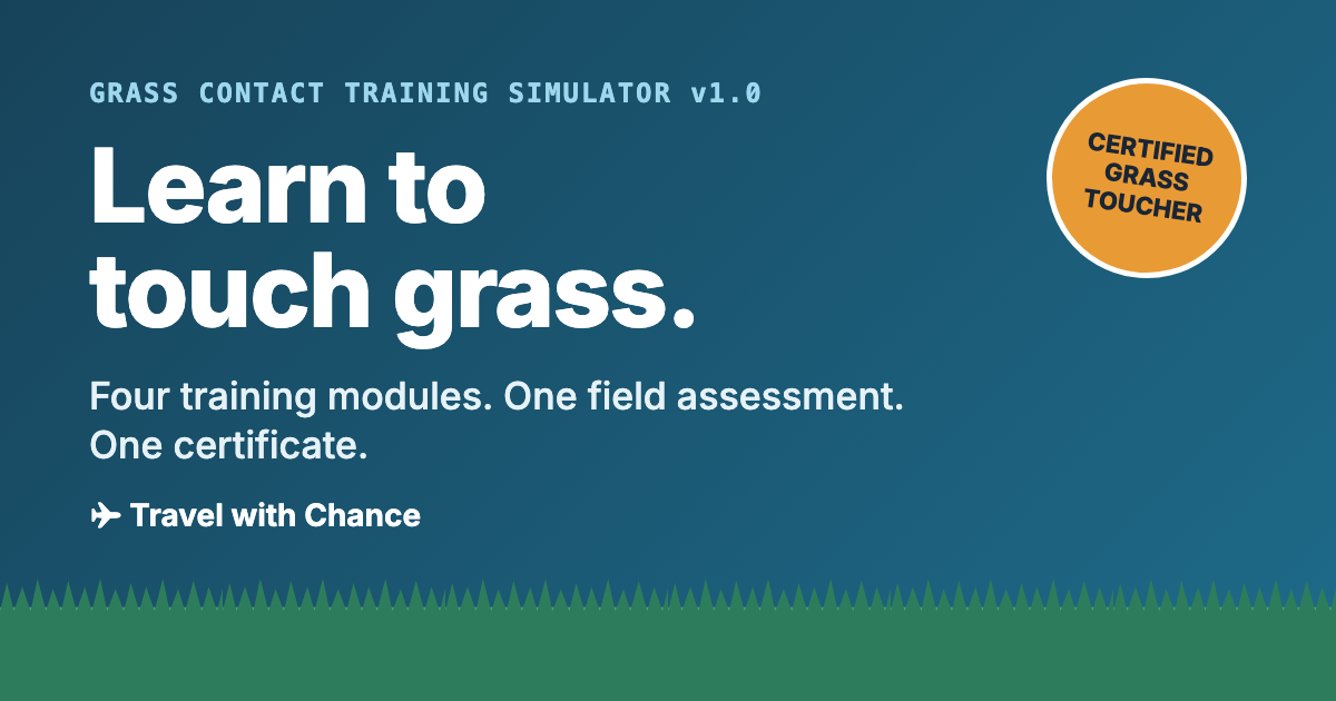 A tool to teach people how to successfully touch grass.